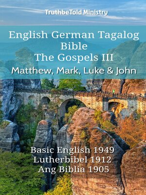 cover image of English German Tagalog Bible--The Gospels--Matthew, Mark, Luke & John